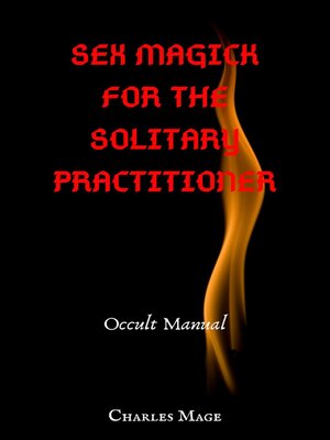 cover image of Sex Magick for the Solitary Practitioner
